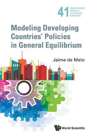 Modeling Developing Countries' Policies in General Equilibrium de Jaime De Melo