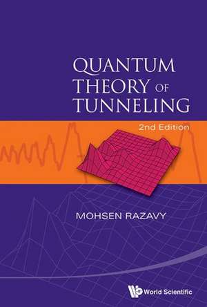 Quantum Theory of Tunneling (2nd Edition) de Mohsen Razavy