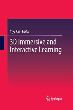 3D Immersive and Interactive Learning de Yiyu Cai