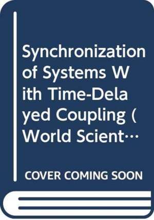 Synchronization of Systems with Time-Delayed Coupling de Erik Steur