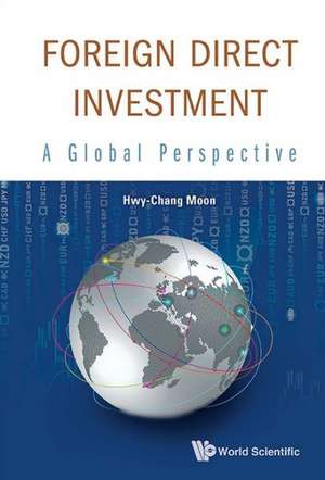 Foreign Direct Investment: A Global Perspective de Hwy-Chang Moon