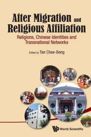 After Migration and Religious Affiliation: Religions, Chinese Identities and Transnational Networks