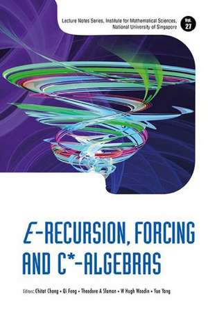 E-Recursion, Forcing and C*-Algebras de Chitat Chong