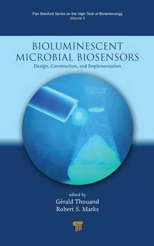 Bioluminescent Microbial Biosensors: Design, Construction, and Implementation de Gerald Thouand