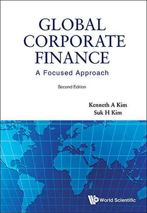 Global Corporate Finance: A Focused Approach (2nd Edition) de Suk Hi Kim