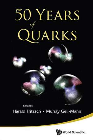 50 Years of Quarks de Harald Fritzsch