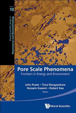 Pore Scale Phenomena: Frontiers in Energy and Environment de John Poate