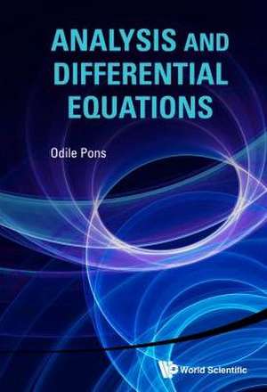 Analysis and Differential Equations de Odile Pons