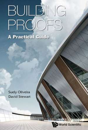 Building Proofs: A Practical Guide de Suely (University of Iowa) Oliveira