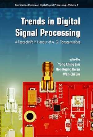 Trends in Digital Signal Processing: A Festschrift in Honour of A.G. Constantinides de Yong Ching Lim