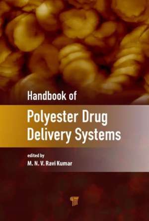 Handbook of Polyester Drug Delivery Systems de M. N. V. Ravi Kumar