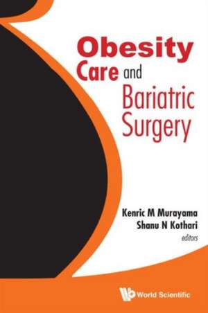 Obesity Care and Bariatric Surgery de Ed. Murayama, Kenric M.