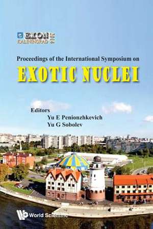 Exotic Nuclei: Exon-2014 - Proceedings of International Symposium de Yuri Penionzhkevich