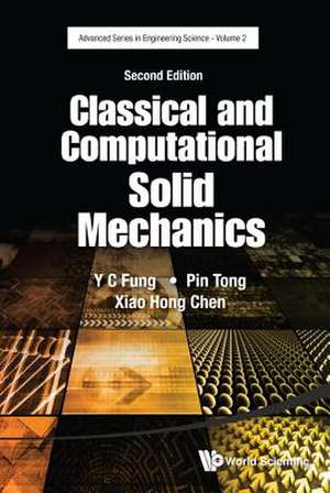 Classical and Computational Solid Mechanics (Second Edition) de Y.C. Fung