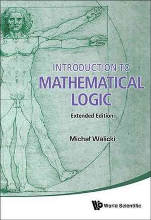 INTRO TO MATH LOGIC (EXTEND ED) de Walicki Michal