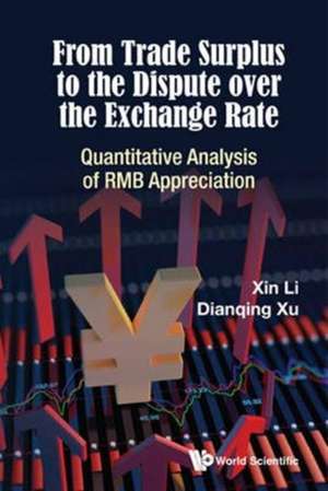 From Trade Surplus to the Dispute Over the Exchange Rate: Quantitative Analysis of Rmb Appreciation de Morgantown, USA University of Central Florida University of Central Florida University of Central Florida University of Central Florida) Li, Xin (West Virginia University