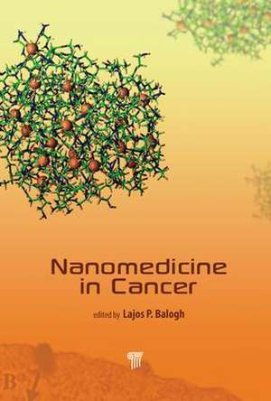 Nanomedicine in Cancer de Lajos Balogh