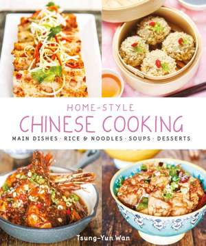 Home-Style Chinese Cooking de Tsung-Yun Wan