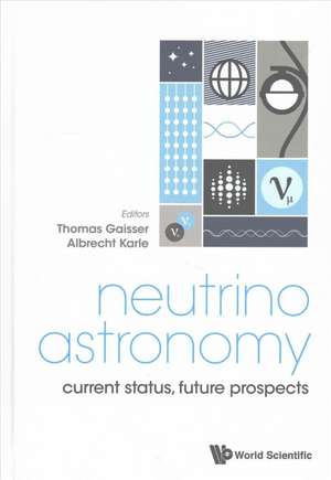 Neutrino Astronomy: Current Status, Future Prospects de Thomas K. Gaisser