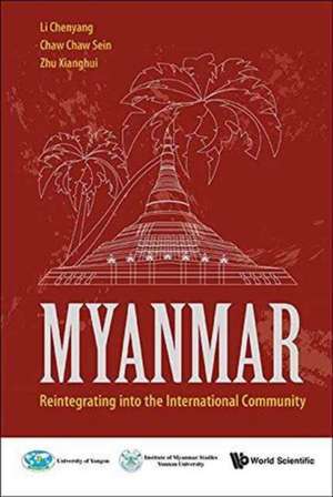 Myanmar: Reintegrating Into the International Community de Chenyang Li