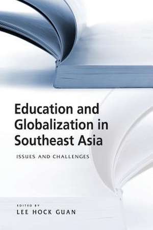 Education and Globalization in Southeast Asia de Hock Guan Lee