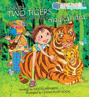 Abbie Rose and the Magic Suitcase: I Saved Two Tigers With a Really Magical Idea de Neil Humphreys