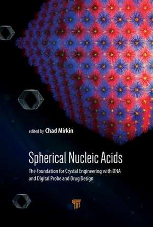 Spherical Nucleic Acids: 4 volumes de Chad A. Mirkin