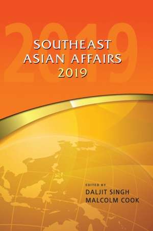 Southeast Asian Affairs 2019 de Malcolm Cook