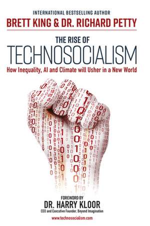 Rise of Techno-Socialism: How Inequality, AI and Climate Will Usher in a New World de Brett King