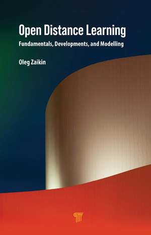 Open Distance Learning: Fundamentals, Developments, and Modelling de Oleg Zaikin