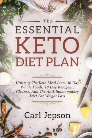 Keto Meal Plan - The Essential Keto Diet Plan de Carl Jepson