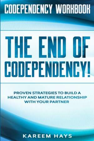 Codependency Workbook de Kareem Hays