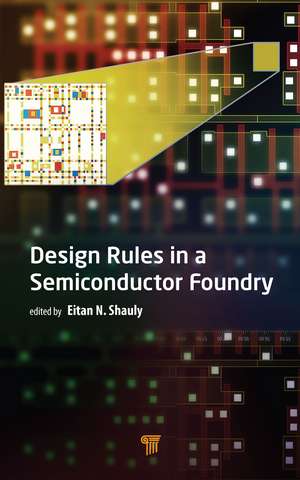 Design Rules in a Semiconductor Foundry de Eitan N. Shauly