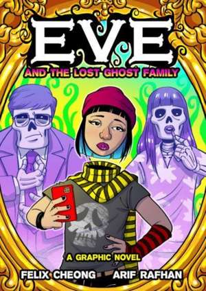 Eve and the Lost Ghost Family de Felix Cheong