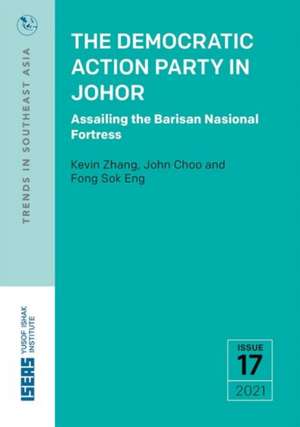 The Democratic Action Party in Johor de Kevin Zhang