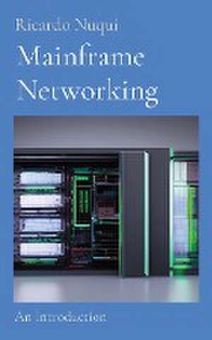 Mainframe Networking de Ricardo Nuqui