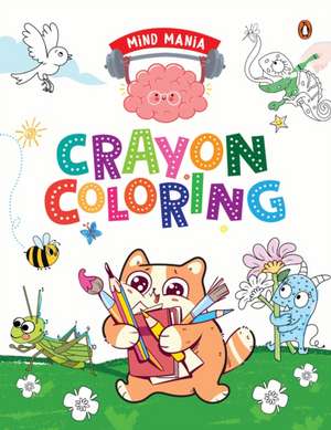 Mind Mania: Crayon Coloring de Penguin Books