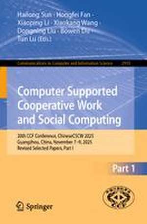 Computer Supported Cooperative Work and Social Computing de Hailong Sun