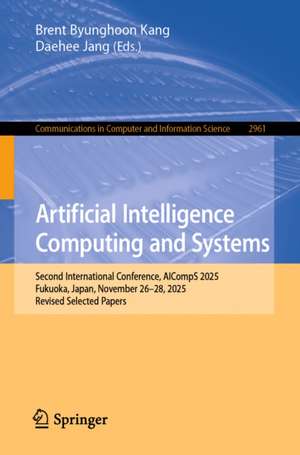 Artificial Intelligence Computing and Systems de Brent Byunghoon Kang