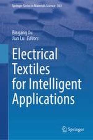 Electrical Textiles for Intelligent Applications de Bingang Xu