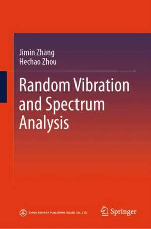 Random Vibration and Spectrum Analysis de Jimin Zhang