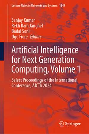 Artificial Intelligence for Next Generation Computing, Volume 1 de Sanjay Kumar