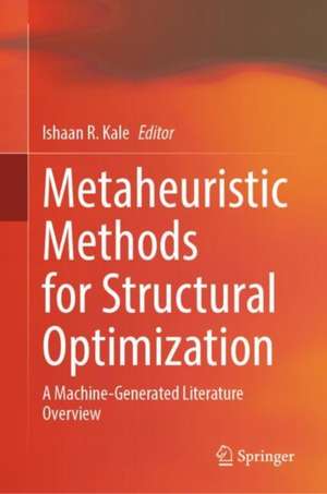 Metaheuristic Methods for Structural Optimization de Ishaan R. Kale