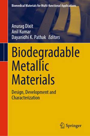 Biodegradable Metallic Materials de Anurag Dixit