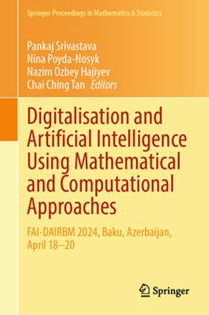 Digitalisation and Artificial Intelligence Using Mathematical and Computational Approaches de Pankaj Srivastava