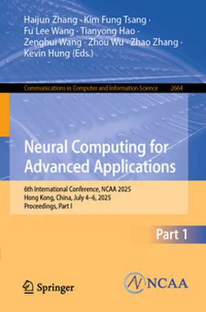 Neural Computing for Advanced Applications de Haijun Zhang