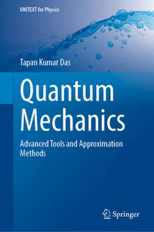 Quantum Mechanics de Tapan Kumar Das