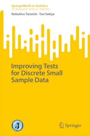 Improving Tests for Discrete Small Sample Data de Nobuhiro Taneichi