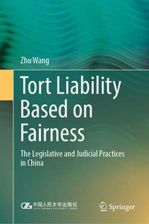 Tort Liability Based on Fairness de Zhu Wang