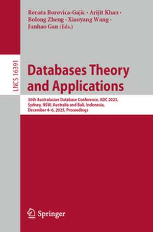 Databases Theory and Applications de Renata Borovica-Gajic